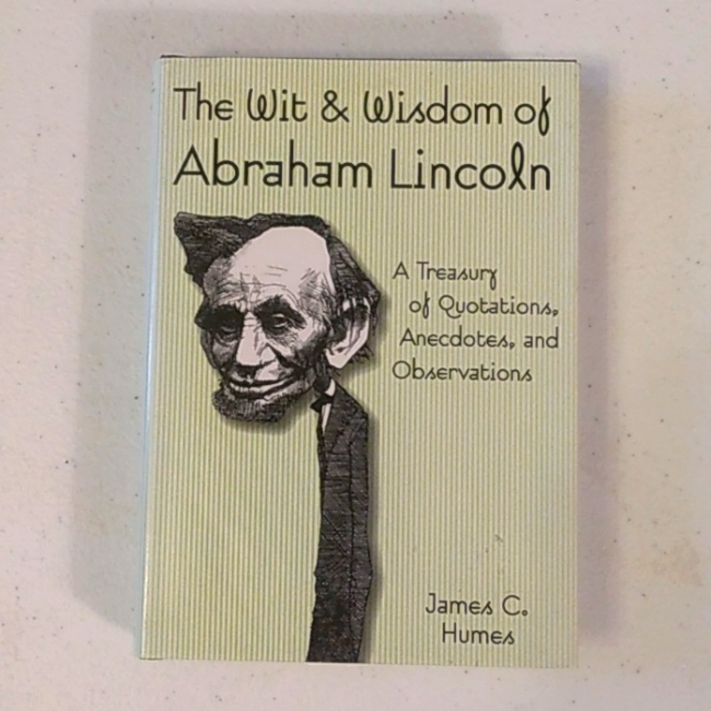 James C. Humes (The Wit & Wisdom of Abraham Lincoln) hardcover